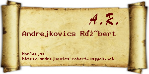 Andrejkovics Róbert névjegykártya